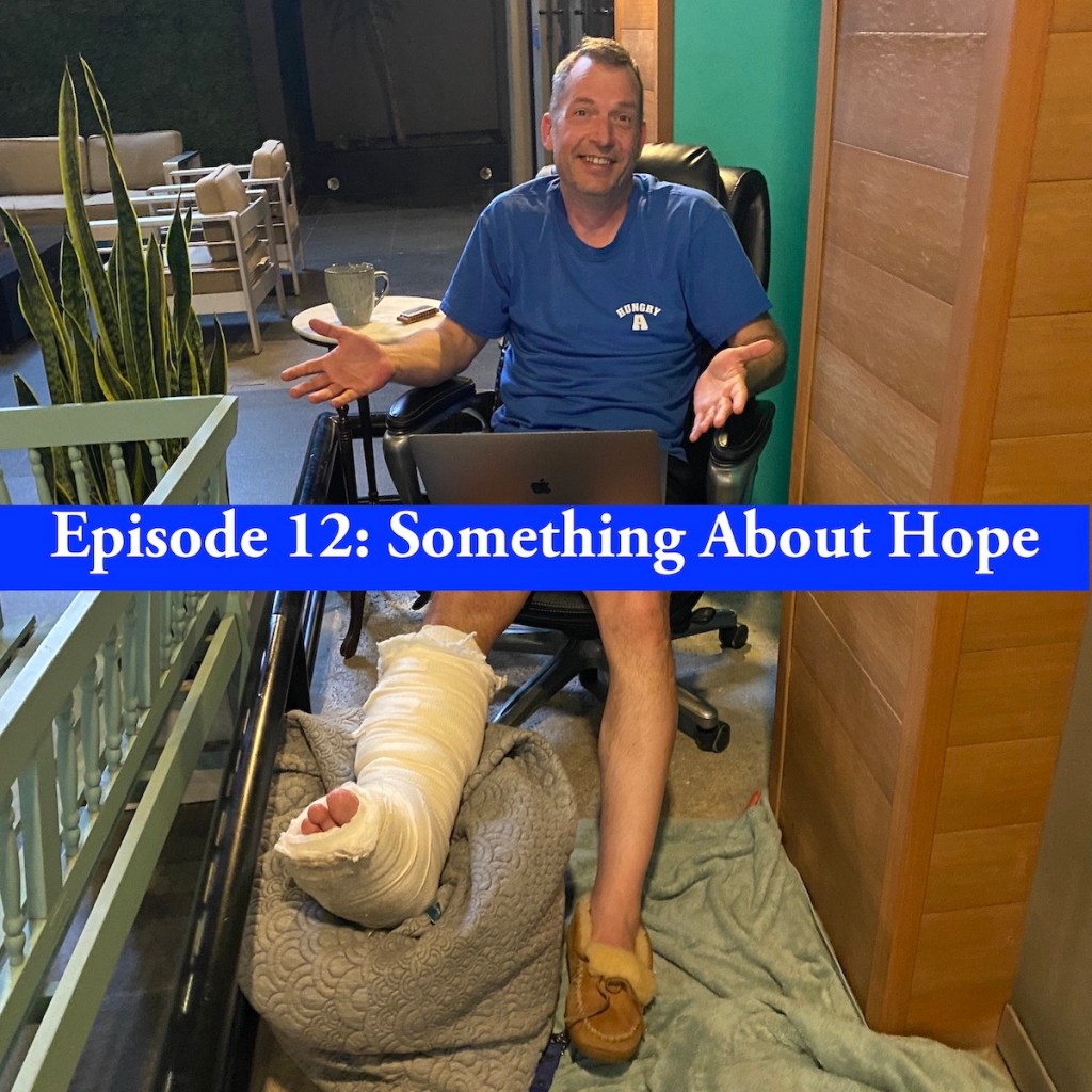 Episode 12: Something About&nbsp;Hope