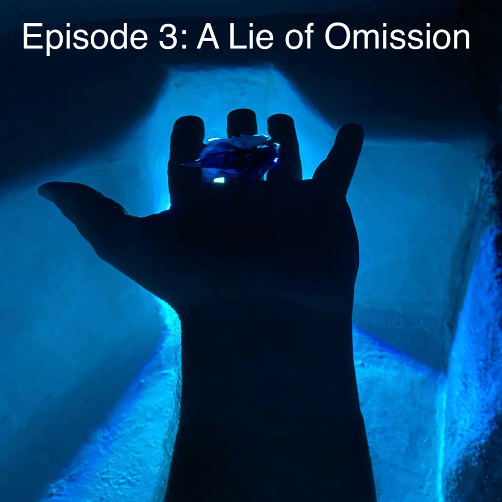 Episode 3: A Lie of&nbsp;Omission