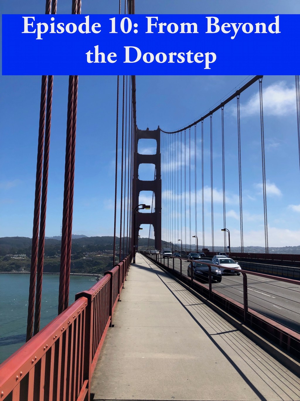 Episode 10: From Beyond the&nbsp;Doorstep