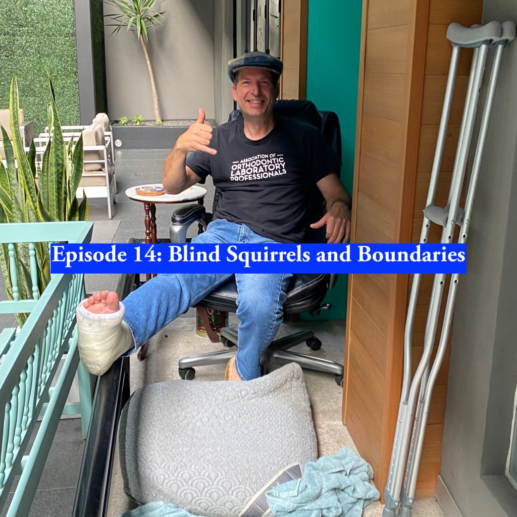 Episode 14: Blind Squirrels, Shiny Things and&nbsp;Boundaries