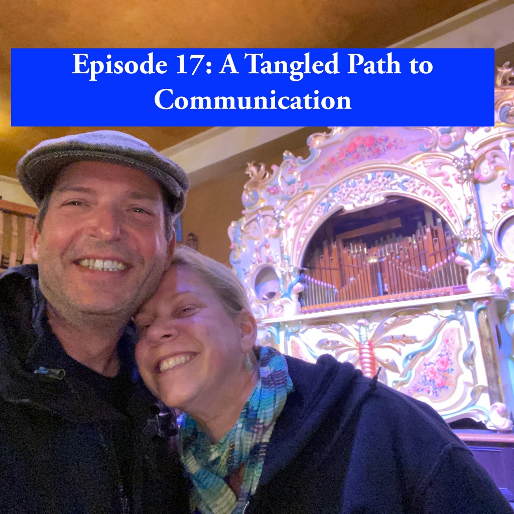 Episode 17: The Tangled Path to&nbsp;Communication